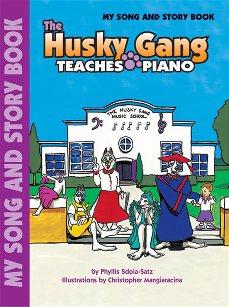 Husky Gang Teaches Piano:Song & Story Book, Book 1